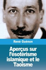 Aperçus sur l'ésotérisme islamique et le Tao?sme