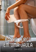 Banho turco em uma jaula