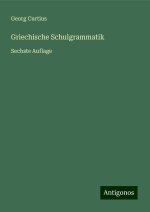 Griechische Schulgrammatik