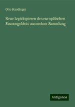 Neue Lepidopteren des europäischen Faunengebiets aus meiner Sammlung