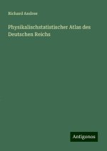Physikalischstatistischer Atlas des Deutschen Reichs