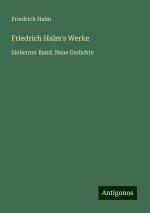 Friedrich Halm's Werke