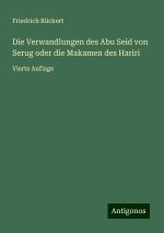 Die Verwandlungen des Abu Seid von Serug oder die Makamen des Hariri