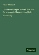 Die Verwandlungen des Abu Seid von Serug oder die Makamen des Hariri