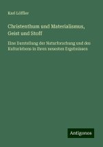 Christenthum und Materialismus, Geist und Stoff