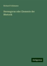 Hermagoras oder Elemente der Rhetorik
