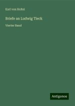 Briefe an Ludwig Tieck
