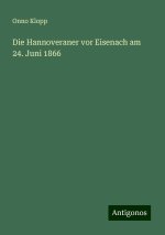 Die Hannoveraner vor Eisenach am 24. Juni 1866