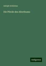 Die Pferde des Alterthums