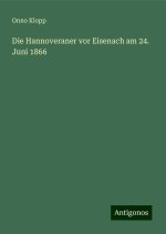 Die Hannoveraner vor Eisenach am 24. Juni 1866