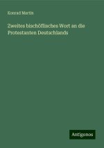 Zweites bischöflisches Wort an die Protestanten Deutschlands