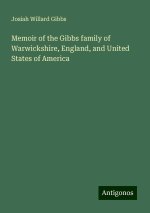 Memoir of the Gibbs family of Warwickshire, England, and United States of America