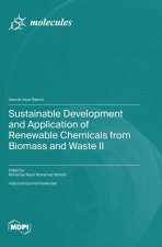 Sustainable Development and Application of Renewable Chemicals from Biomass and Waste II