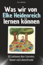 Was wir von Elke Heidenreich lernen können