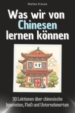Was wir von Chinesen lernen können