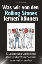 Was wir von den Rolling Stones lernen können