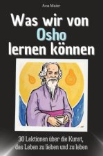 Was wir von Osho lernen können