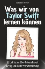 Was wir von Taylor Swift lernen können