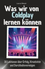 Was wir von Coldplay lernen können