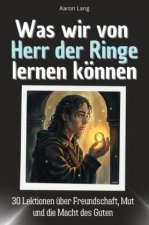 Was wir von Herr der Ringe lernen können
