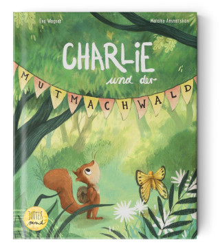 Charlie und der Mutmachwald
