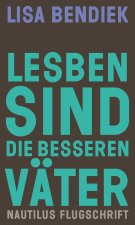 Lesben sind die besseren Väter