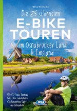 Die 25 schönsten E-Bike Touren im Osnabrücker Land und im Emsland mit E-Bike Ladestationen, mit barrierefreien Start-/Zielbahnhöfen, mit GPS-Track-Dow
