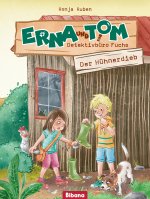 Erna und Tom - Detektivbüro Fuchs - Der Hühnerdieb