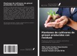 Plantones de cultivares de girasol producidos con residuos