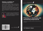Prácticas y resultados del marketing empresarial