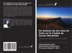 Un Análisis de las Islas de Calor en la Ciudad de Caxias Maranh?o