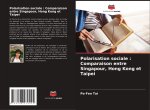 Polarisation sociale : Comparaison entre Singapour, Hong Kong et Taipei