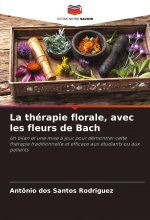 La thérapie florale, avec les fleurs de Bach