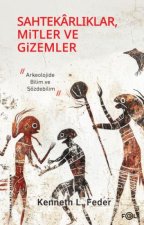Sahtekarliklar, Mitler ve Gizemler