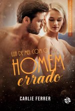 Lua de mel com o homem errado