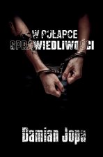 W pu?apce sprawiedliwo?ci