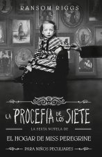 La profecía de los siete (El hogar de Miss Peregrine para ni?os peculiares 6)