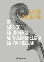 Del músico en general? al violonchelista en particular