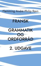 Fransk grammatik og ordforr?d, 2. udgave