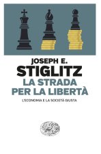 strada per la libertà. L’economia e la società giusta