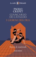 giorni dell'ira. Storie di matricidi
