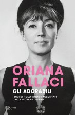 adorabili. I divi di Hollywood raccontati dalla giovane Oriana