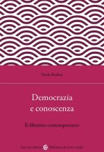 Democrazia e conoscenza. Il dibattito contemporaneo