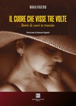 cuore che visse tre volte. Storie di cuori in transito