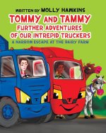 Tommy and Tammy, Further Adventures of our intrepid truckers!