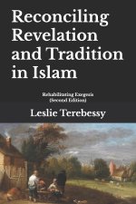 Reconciling Revelation and Tradition in Islam