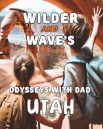 Wild and Wave's Odysseys with Dad