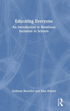 Educating Everyone: An Introduction to Relational Inclusion in Schools