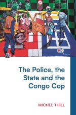 The Police, the State and the Congo Cop