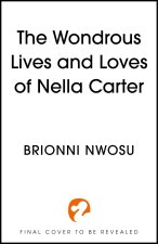 Wondrous Lives and Loves of Nella Carter